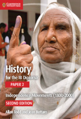 History for the IB Diploma Paper 2 Independence Movements 1800–2000