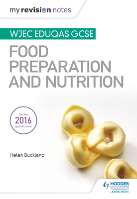My Revision Notes: WJEC Eduqas GCSE Food Preparation and Nutrition