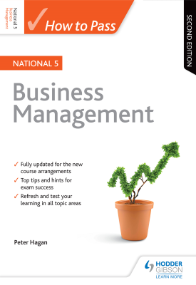 How to Pass National 5 Business Management: Second Edition
