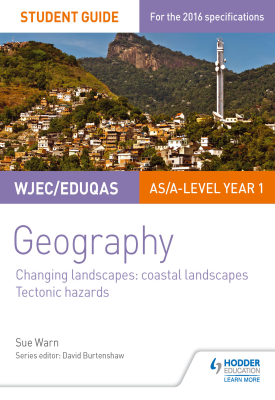 WJEC/Eduqas AS/A-level Geography Student Guide 2: Coastal Landscapes; Tectonic Hazards
