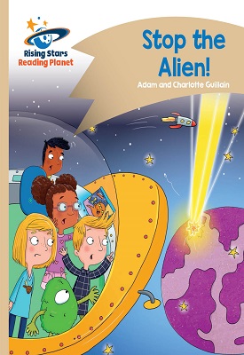 Reading Planet - Stop the Alien! - Gold: Comet Street Kids