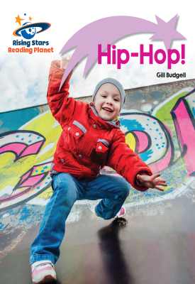 Reading Planet - Hip-Hop! - Lilac Plus: Lift-off First Words