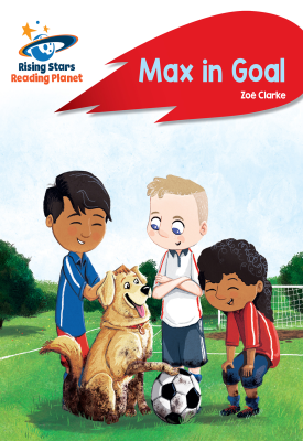Reading Planet - Max in Goal - Red B: Rocket Phonics