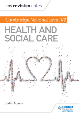 My Revision Notes: Cambridge National Level 1/2 Health and Social Care
