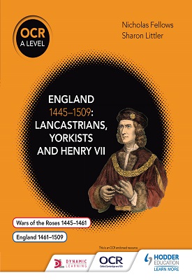 OCR A Level History: England 1445–1509: Lancastrians, Yorkists and Henry VII