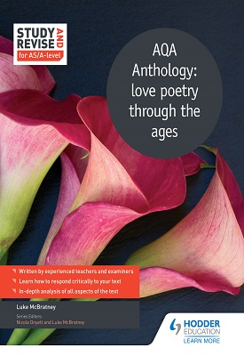 Study and Revise for AS/A-level: AQA Anthology: love poetry through the ages