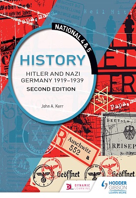 National 4 & 5 History: Hitler and Nazi Germany 1919-1939: Second Edition