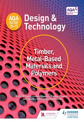 AQA GCSE (9-1) Design and Technology: Timber, Metal-Based Materials and Polymers