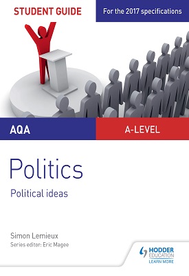 AQA A-level Politics Student Guide 3: Political Ideas