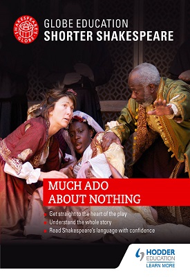 Globe Education Shorter Shakespeare: Much Ado About Nothing