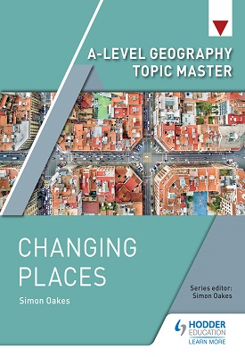 A-level Geography Topic Master: Changing Places
