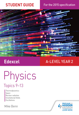 Edexcel A Level Year 2 Physics Student Guide: Topics 9-13