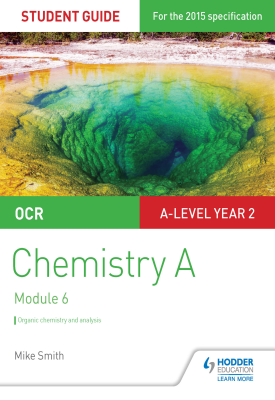 OCR A Level Year 2 Chemistry A Student Guide: Module 6