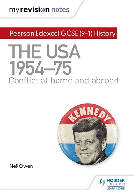My Revision Notes: Pearson Edexcel GCSE (9-1) History: The USA, 1954–1975: conflict at home and abroad