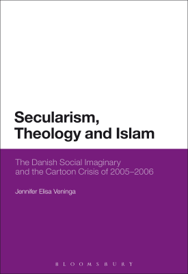Secularism, Theology and Islam The Danish Social Imaginary and the Cartoon Crisis of 2005–2006