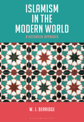 Islamism in the Modern World - A Historical Approach