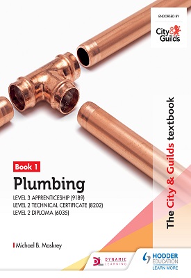 City & Guilds Textbook: Plumbing Book 1 for L3 Apprentice & L2 Technical