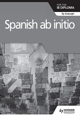 Spanish ab initio for the IB Diploma Grammar and Skills - Workbook