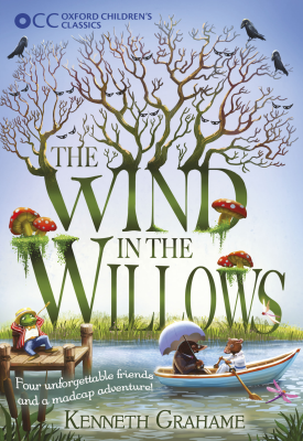 Oxford Children's Classics: The Wind in the Willows