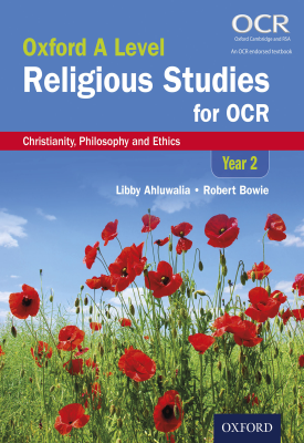 Oxford A Level Religious Studies for OCR: Year 2 Student Book: Christianity, Philosophy and Ethics