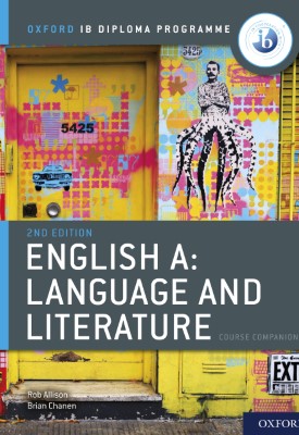 Oxford IB Diploma Programme: IB English A: Language and Literature Course Book
