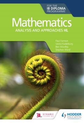 Mathematics for the IB Diploma: Analysis and approaches HL