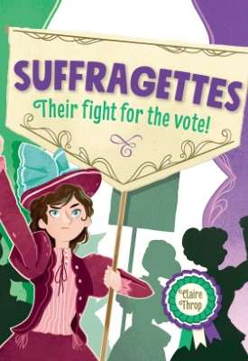 Reading Planet KS2 – Suffragettes - Their fight for the vote! – L