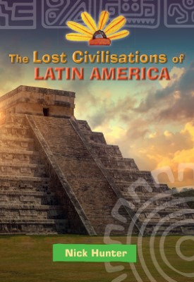 Reading Planet KS2 - The Lost Civilisations of Latin America - Le