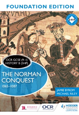 OCR GCSE (9–1) History B (SHP) Foundation Edition: The Norman Conquest 1065–1087