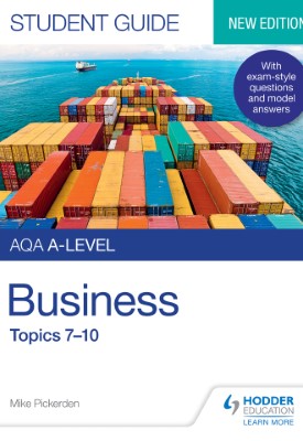 AQA A-level Business Student Guide 2: Topics 7–10