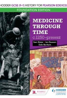 Hodder GCSE (9–1) History for Pearson Edexcel Foundation Edition: Medicine through time c.1250–present