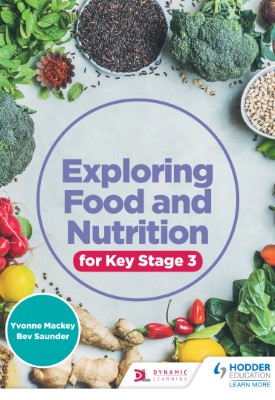 Exploring Food and Nutrition for Key Stage 3