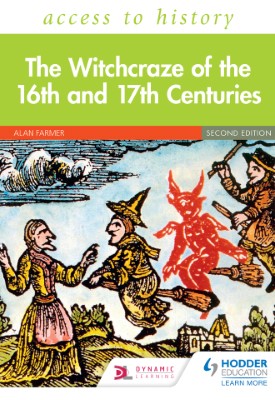 Access to History: The Witchcraze of the 16th and 17th Centuries Second Edition