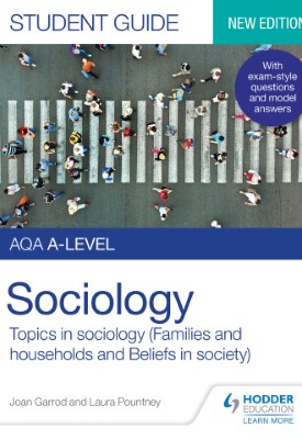 AQA A-level Sociology Student Guide 2: Topics in Sociology (Families and households and Beliefs in society)