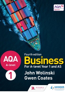 AQA A-level Business Year 1 and AS Fourth Edition (Wolinski and Coates)