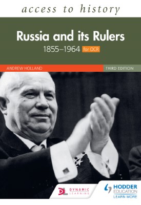 Access to History: Russia and its Rulers 1855–1964 for OCR, Third Edition
