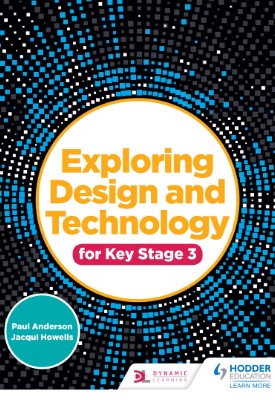 Exploring Design and Technology for Key Stage 3