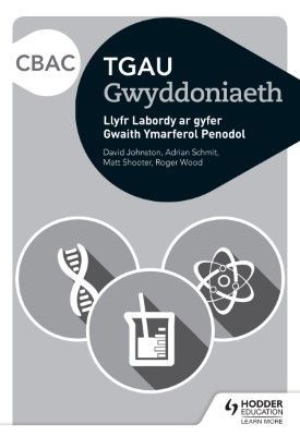 CBAC TGAU Gwyddoniaeth Llyfr Labordy i Ddisgyblion ar gyfer Gwaith Ymarferol Penodol