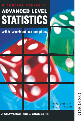 Concise Course in Advanced Level Statistics with worked examples Export Edition