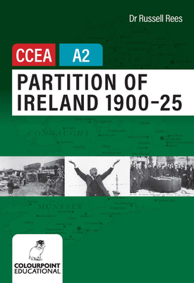 Partition of Ireland 1900 25 for CCEA A2 Level