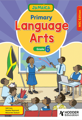 Jamaica Primary Language Arts Book 6 NSC Edition