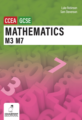 Mathematics M3 M7 for CCEA GCSE