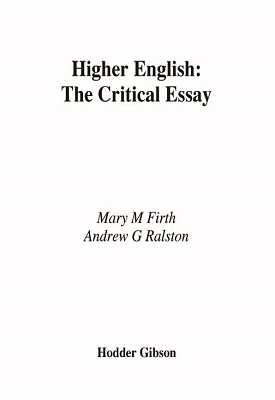 Higher English: The Critical Essay