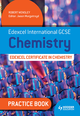 Edexcel International GCSE and Certificate Chemistry Practice Book