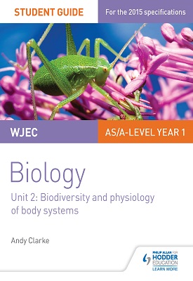 WJEC/Eduqas AS/A Level Year 1 Biology Student Guide: Biodiversity and physiology of body systems